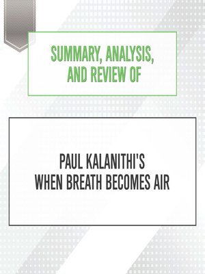 cover image of Summary, Analysis, and Review of Paul Kalanithi's When Breath Becomes Air